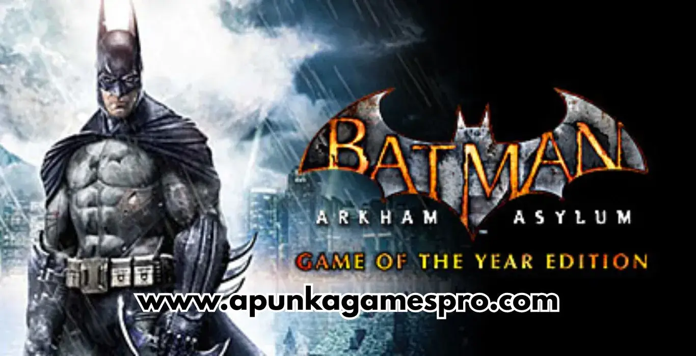 Batman Arkham Asylum Game of the Year Edition PC Free Download Highly Compressed - ApunkaGames