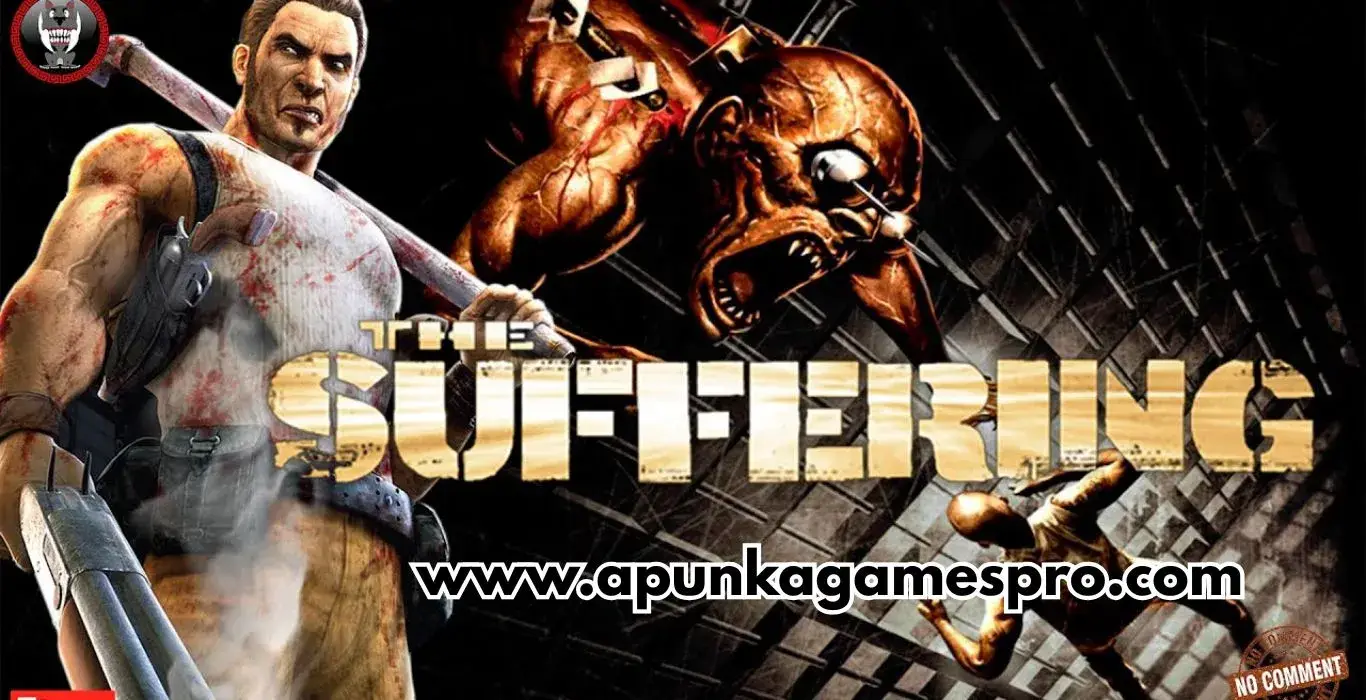 The Suffering Collection Free Download Full Version Highly Compressed - ApunkaGames