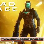 Dead Space 2023 Free Download Full Version PC Game Highly Compressed - ApunKaGames