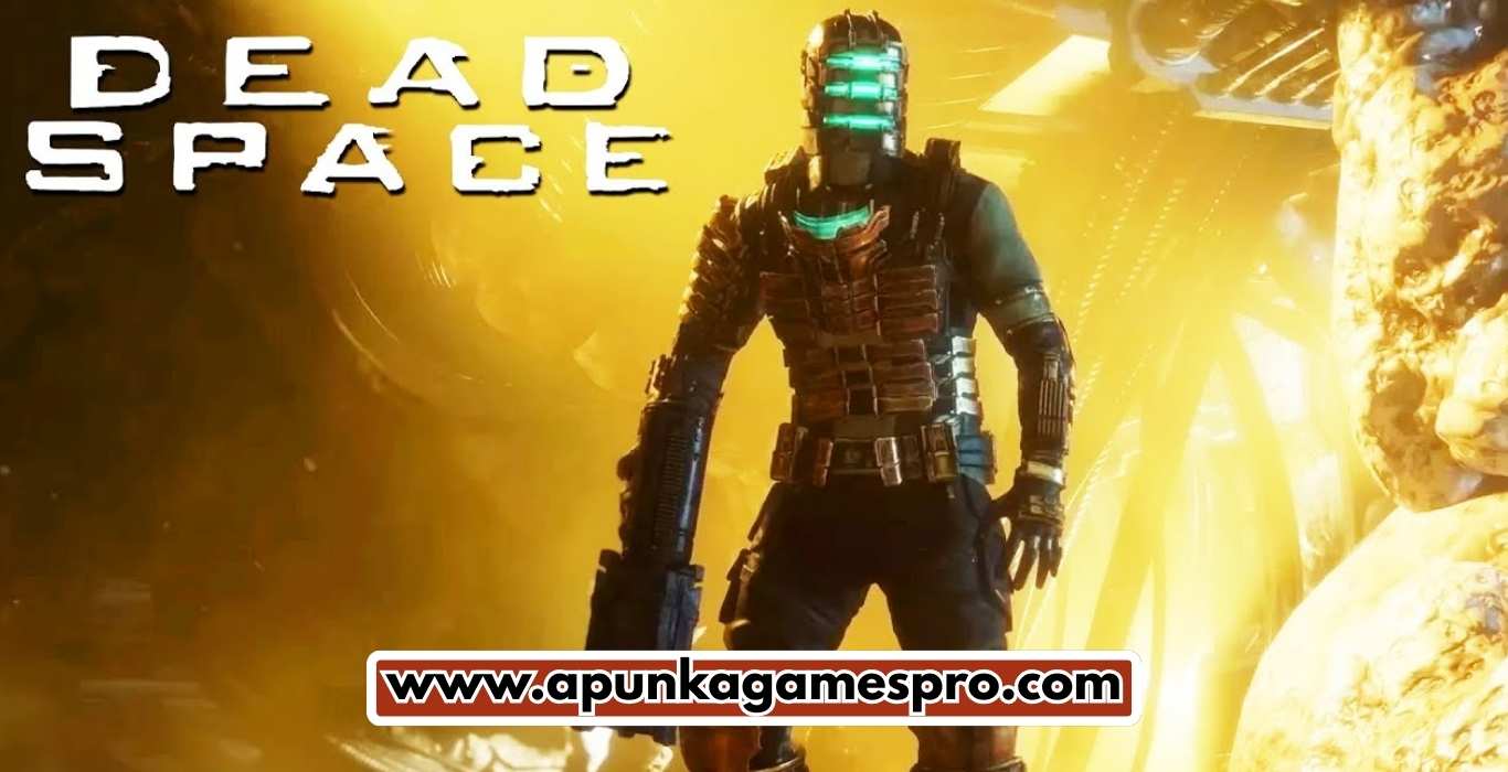 Dead Space 2023 Free Download Full Version PC Game Highly Compressed - ApunKaGames
