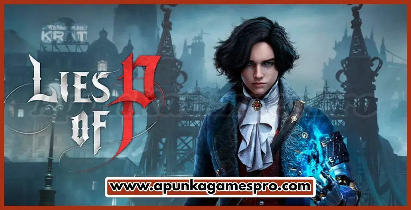 Lies of P Deluxe Edition Free Download Full Version PC - ApunKaGames