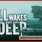 Still Wakes The Deep Free Download Full Version Highly Compressed PC Game - ApunKaGames