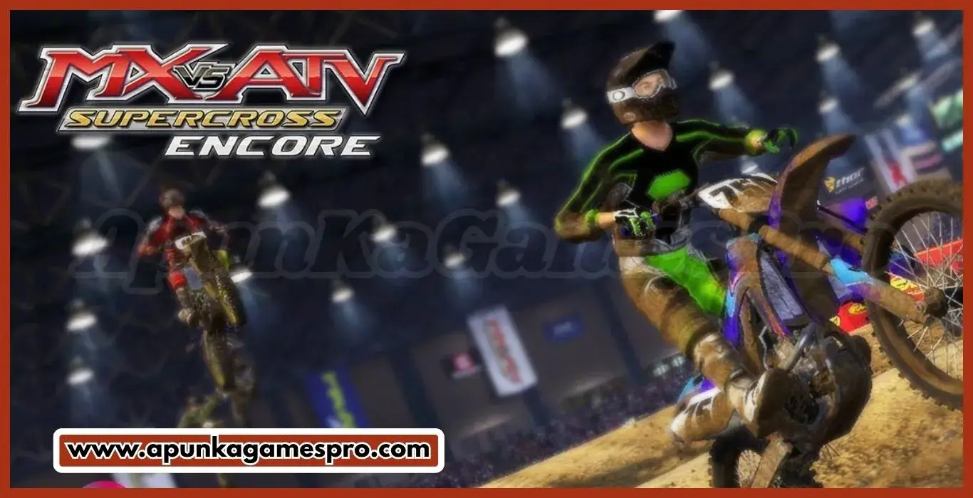 MX vs ATV Supercross Encore Edition Free Download PC Game - ApunKaGames
