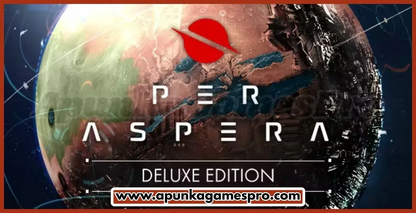 Per Aspera Deluxe Edition Free Download Full Version PC - ApunkaGames