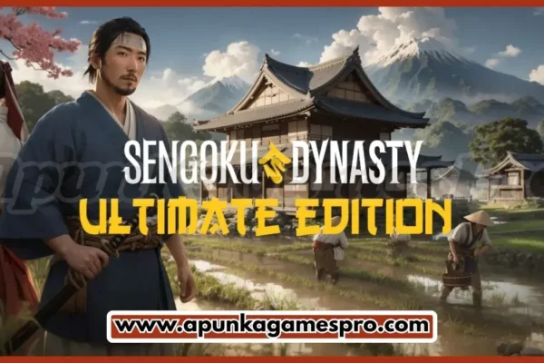Sengoku Dynasty Ultimate Edition Highly Compressed Free Download - ApunKaGames