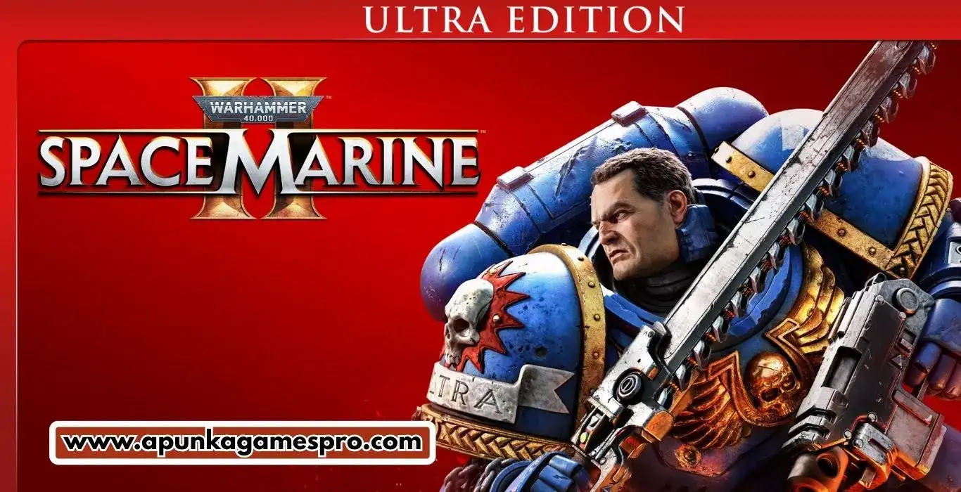 Warhammer 40,000 Space Marine 2 Ultra Edition Free Download Full Version Highly Compressed for PC - ApunKaGames