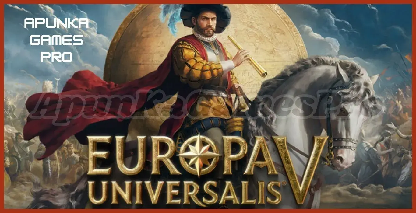 Europa Universalis 5 Free Download PC Game Full Version 2025 Highly Compressed | ApunkaGamesPro