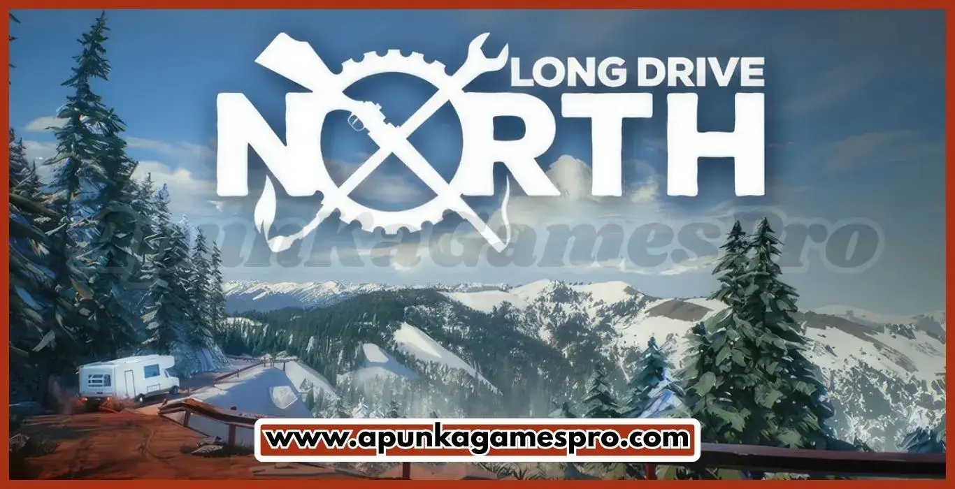 Long Drive North Free Download PC Game Full Version Highly Compressed 2025 ApunkaGamesPro