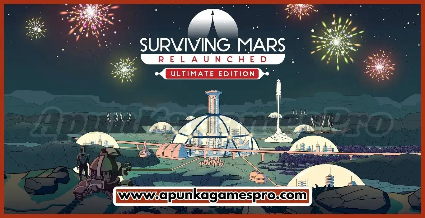 Surviving Mars Relaunched Free PC Game Download Latest Version 2026 Highly Compressed | ApunkaGamesPro