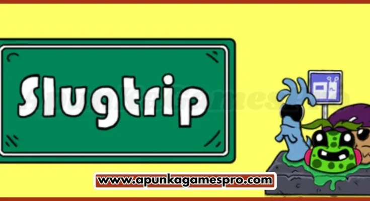 Slugtrip Free Download PC Game Full Version 2025 Free Download New PC Game Full Latest Version 2025 Highly Compressed | ApunkaGamesPro