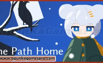 The Path Home Free Download Full Latest Version 2025 Highly Compressed New Game - ApunkaGamesPro