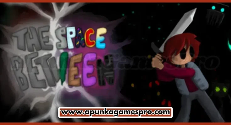 The Space Between (Subatomic Forge) Free Download New PC Game 2026 Full Version Highly Compressed | ApunkaGamesPro