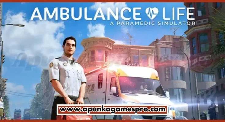 Ambulance Life A Paramedic Simulator Free Download For PC New Game 2026 Full Version Highly Compressed | ApunkaGamesPro
