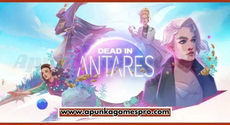 Dead in Antares Free Download PC New Game Latest Version 2026 Highly Compressed | ApunKaGamesPro