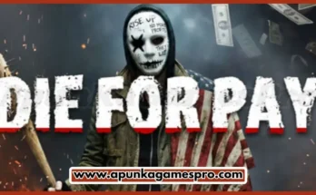 Die for Pay Free Download PC New Released Game 2026 Latest Version Highly Compressed | ElamigosZone