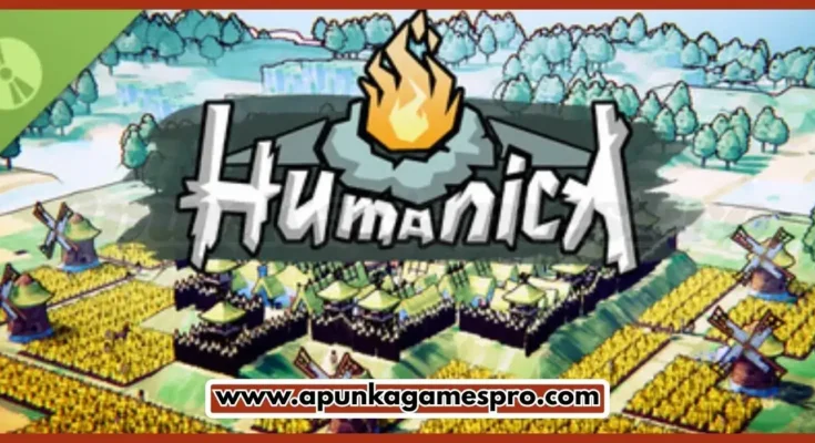 Humanica Free Download New Released PC Game Latest Version 2026 Highly Compressed | ApunKaGamesPro