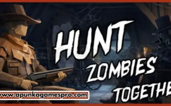 Hunt Zombies Together Free Download New Released PC Game Latest Version 2026 Highly Compressed | ApunKaGamesPro