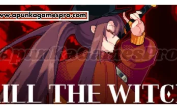 KILL THE WITCH Free Download For PC Game 2026 Full Version Highly Compressed | ApunkaGamesPro