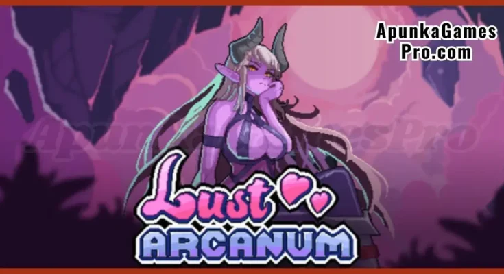 Lust Arcanum Free Download New Released PC Game Latest Version 2026 Highly Compressed | ApunKaGamesPro