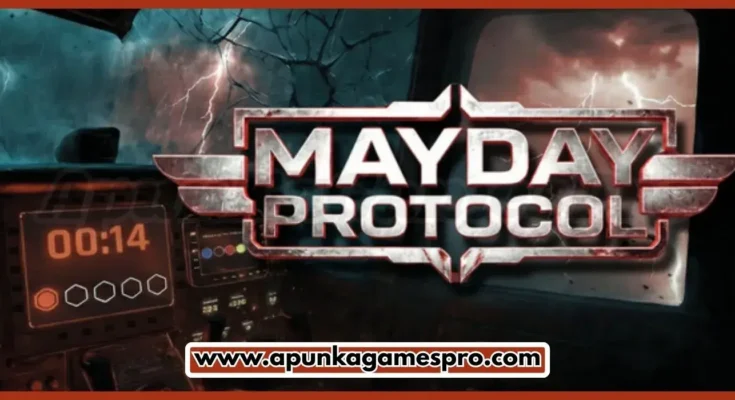 Mayday Protocol Free Download New Released PC Game Full Latest Version 2026 Highly Compressed | ApunKaGamesPro