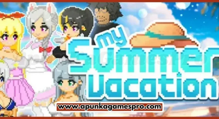 My Summer Vacation Free Download PC New Released Game 2026 Latest Version Highly Compressed | ApunKaGamesPro