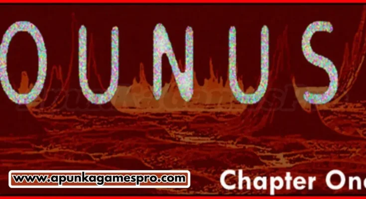 Ounus Chapter One Free Download New Released PC Game Latest Version 2026 Highly Compressed | ApunKaGamesPro
