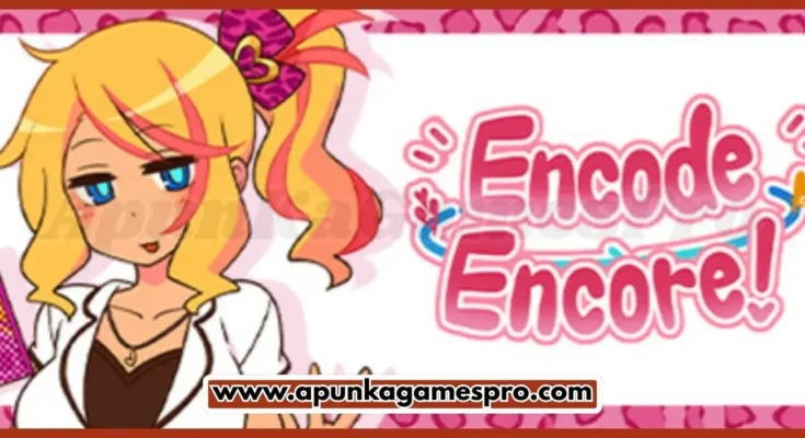 Encode Encore Free Download New Released PC Game Full Latest Version 2026 Highly Compressed | ApunKaGamesPro